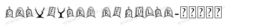 Graveyard Regular字体转换